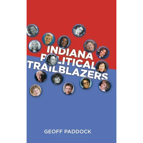 Indiana Political Trailblazers - Hardcover