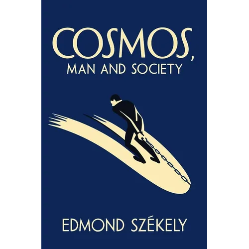 Cosmos, Man and Society: A Paneubiotic Synthesis: a paneubiotic synthesis - Paperback