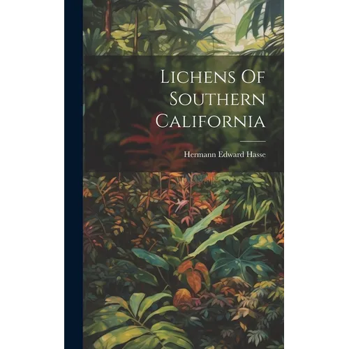Lichens Of Southern California - Hardcover