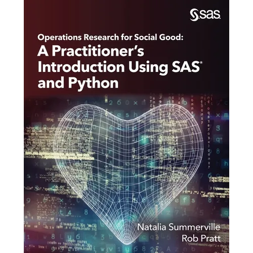 Operations Research for Social Good: A Practitioner's Introduction Using SAS and Python - Paperback