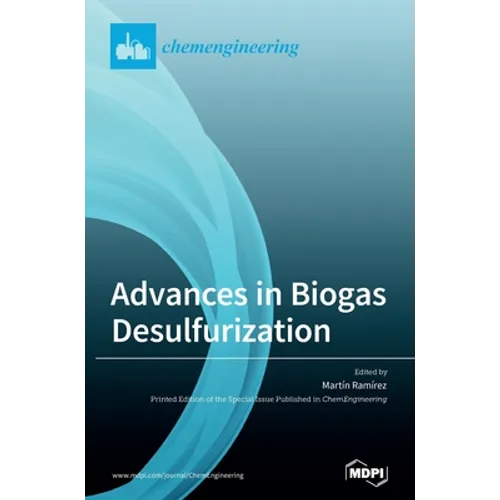 Advances in Biogas Desulfurization - Hardcover