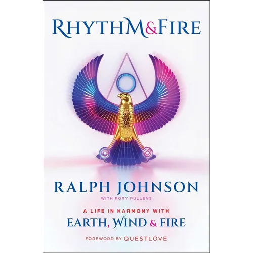 Rhythm & Fire: A Life in Harmony with Earth, Wind & Fire - Hardcover