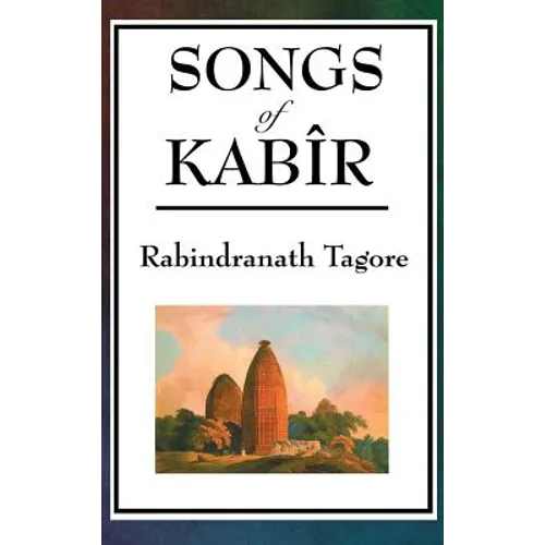 Songs of Kabir - Hardcover