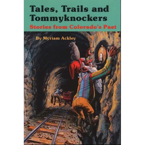 Tales, Trails and Tommyknockers - Paperback