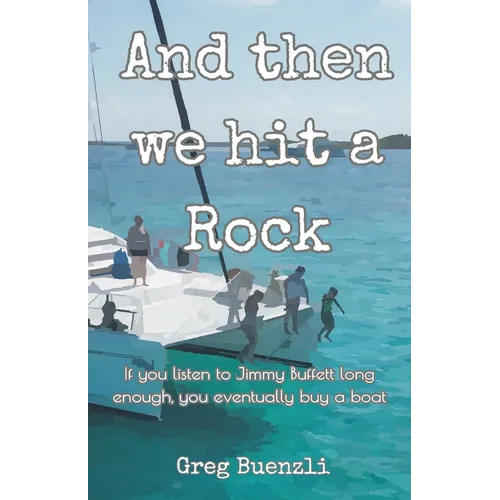 And Then We Hit a Rock - Paperback
