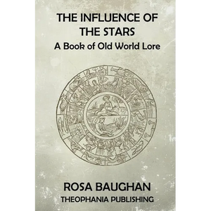 The Influence of the Stars: A Book of Old World Lore - Paperback
