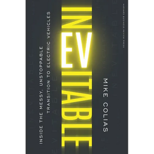 Inevitable: Inside the Messy, Unstoppable Transition to Electric Vehicles - Hardcover