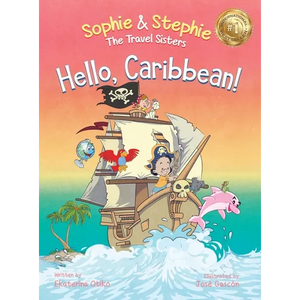 Hello, Caribbean!: A Children's Picture Book Cruise Travel Adventure for Kids 4-8 - Hardcover