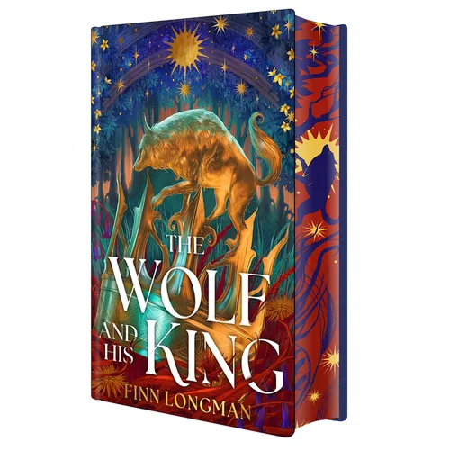 The Wolf and His King: Deluxe Limited Edition - Hardcover