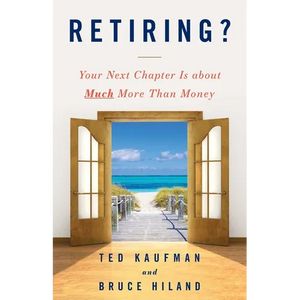 Retiring?: Your Next Chapter Is about Much More Than Money - Paperback