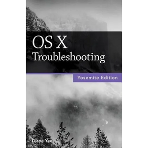 OS X Troubleshooting (Yosemite Edition) - Paperback