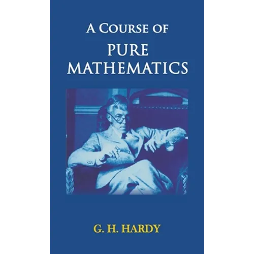 A Course of Pure Mathematics - Hardcover
