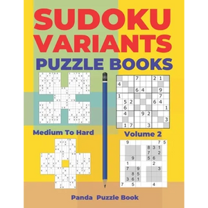 Sudoku Variants Puzzle Books Medium to Hard - Volume 2: Sudoku Variations Puzzle Books - Brain Games For Adults - Paperback