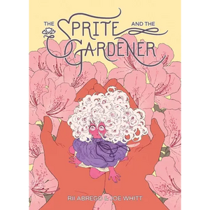 Sprite and the Gardener - Hardcover