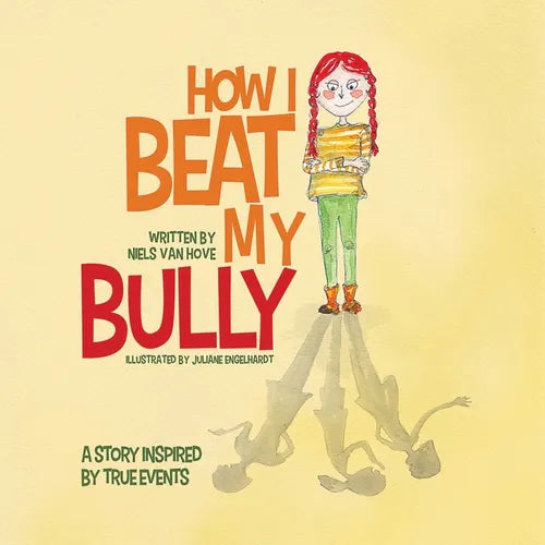 How I Beat My Bully: A story inspired by true events - Paperback