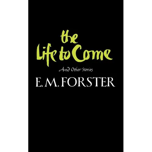 The Life to Come and Other Stories - Paperback