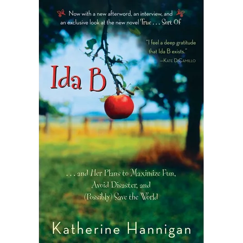Ida B: . . . and Her Plans to Maximize Fun, Avoid Disaster, and (Possibly) Save the World - Paperback