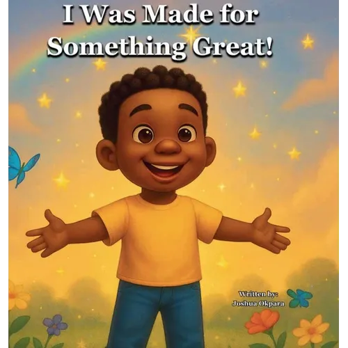 I Was Made For Something Great - Hardcover