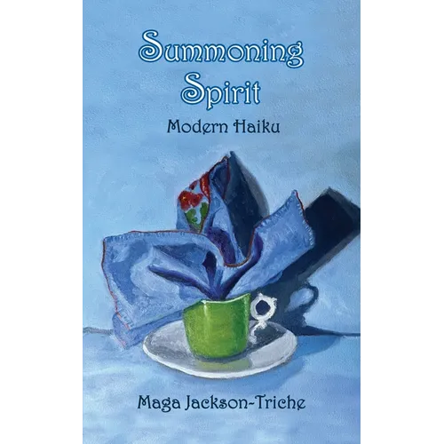 Summoning Spirit: Modern Haiku - Paperback