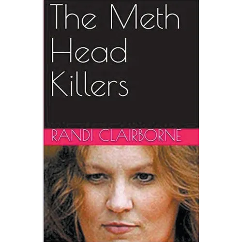 The Meth Head Killers - Paperback