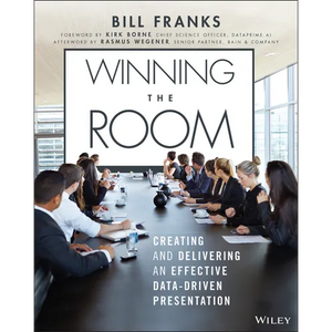 Winning the Room: Creating and Delivering an Effective Data-Driven Presentation - Paperback