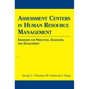 Assessment Centers in Human Resource Management: Strategies for Prediction, Diagnosis, and Development - Paperback