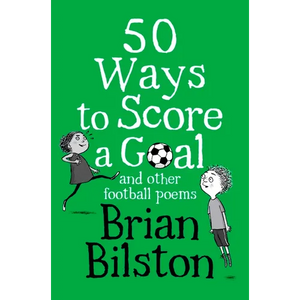 50 Ways to Score a Goal and Other Football Poems - Paperback