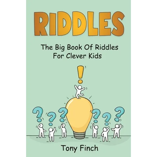 Riddles: The big book of riddles for clever kids
