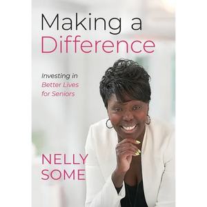 Making a Difference: Investing in Better Lives for Seniors - Hardcover
