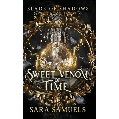 Sweet Venom of Time - Hardcover