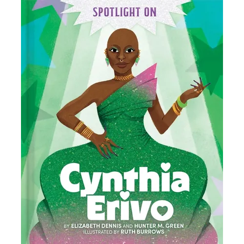 Spotlight on Cynthia Erivo - Hardcover
