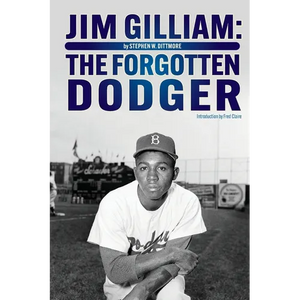 Jim Gilliam: The Forgotten Dodger - Paperback