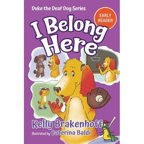 I Belong Here: Duke the Deaf Dog Series Chapter Book - Paperback