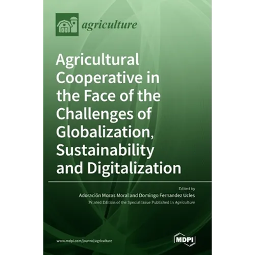 Agricultural Cooperative in the Face of the Challenges of Globalization, Sustainability and Digitalization - Hardcover