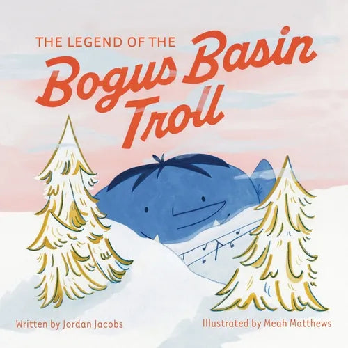 The Legend of the Bogus Basin Troll - Paperback