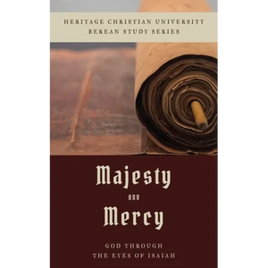 Majesty and Mercy: God Through the Eyes of Isaiah - Paperback