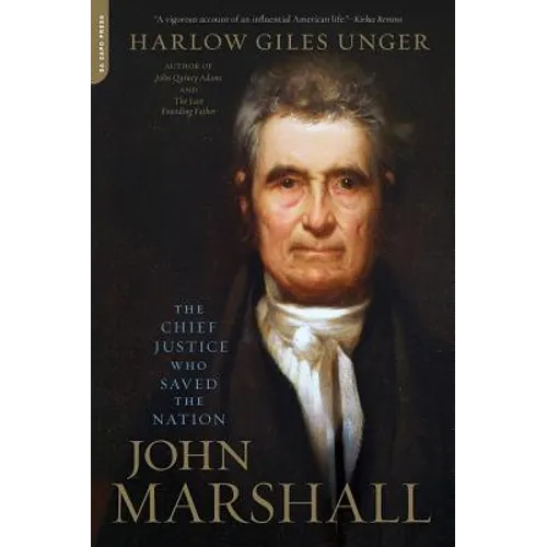 John Marshall: The Chief Justice Who Saved the Nation - Paperback