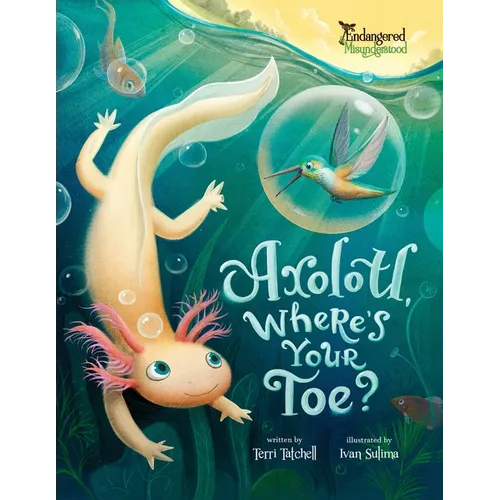 Axolotl, Where's Your Toe? - Paperback