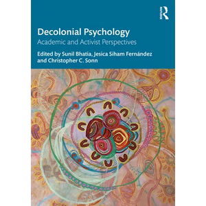 Decolonial Psychology: Academic and Activist Perspectives - Paperback