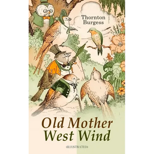 Old Mother West Wind (Illustrated): Children's Bedtime Story Book - Paperback