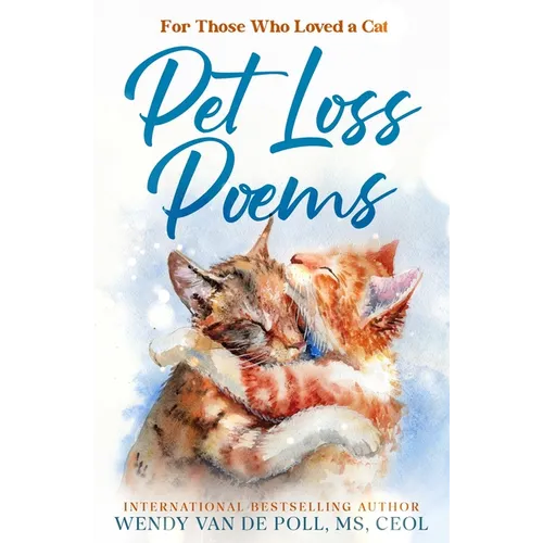 Pet Loss Poems: For Those Who Have Loved a Cat - Paperback
