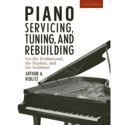 Piano Servicing, Tuning, and Rebuilding - Paperback
