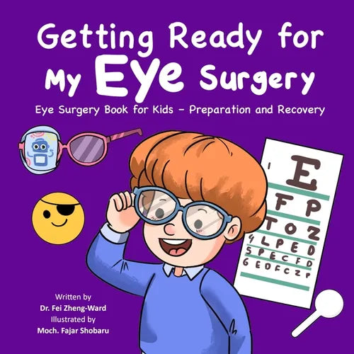 Getting Ready for My Eye Surgery: Eye Surgery Book for Kids - Preparation and Recovery - Paperback