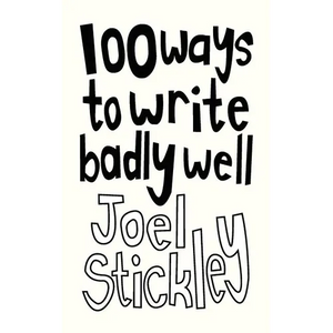 100 Ways to Write Badly Well - Paperback