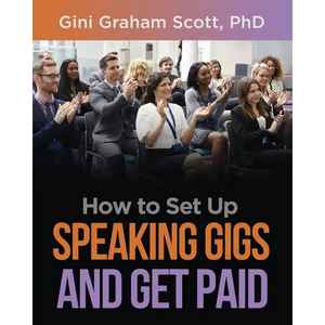 How to Set Up Speaking Gigs and Get Paid - Paperback