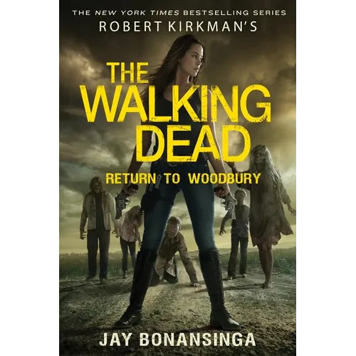 Robert Kirkman's the Walking Dead: Return to Woodbury - Paperback