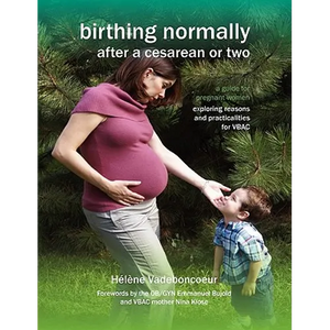 Birthing Normally After a Cesarean or Two (American Edition) - Paperback