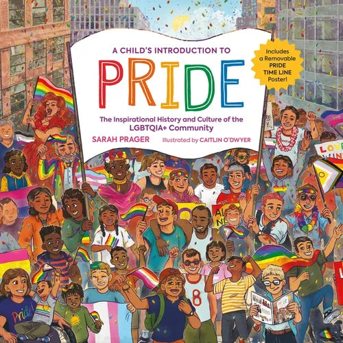 A Child's Introduction to Pride: The Inspirational History and Culture of the Lgbtqia+ Community - Hardcover