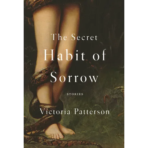 The Secret Habit of Sorrow: Stories - Paperback