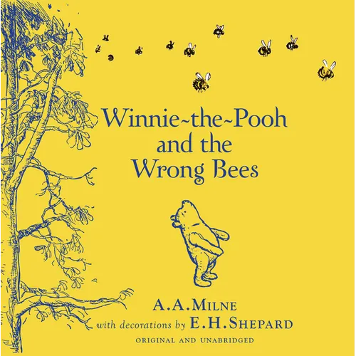 Winnie-The-Pooh: Winnie-The-Pooh and the Wrong Bees - Hardcover